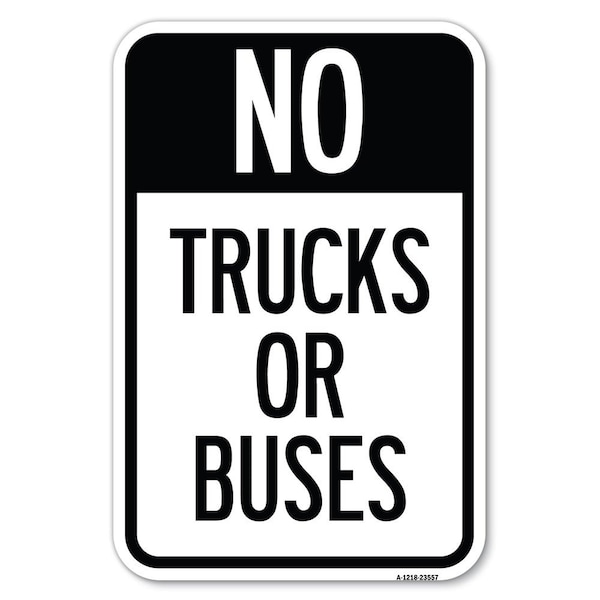 Signmission No Trucks or Buses Heavy-Gauge Aluminum Sign, 12" x 18", A-1218-23557 A-1218-23557 - main